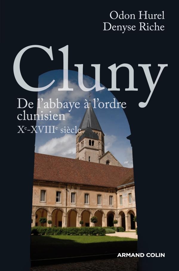 Cluny De l abbaye à l ordre clunisien Xe XVIIIe siècle Livre et