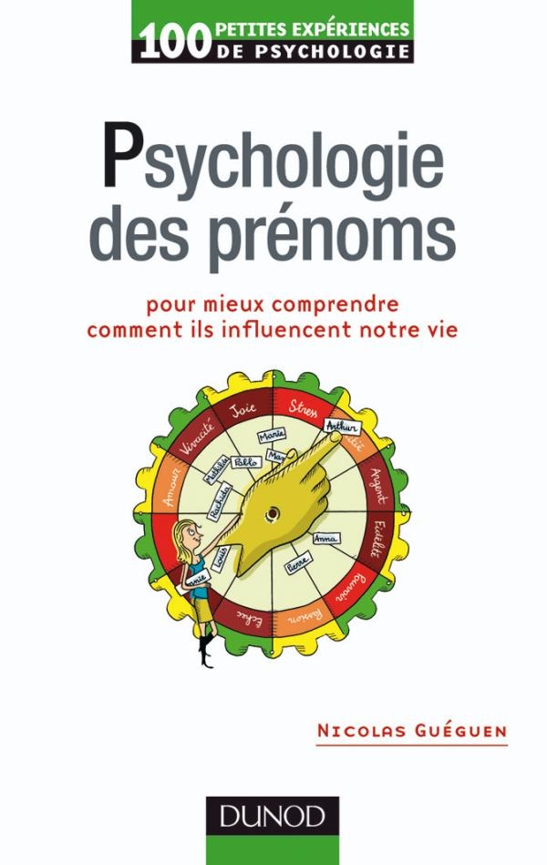 Psychologie des pr noms Pour mieux comprendre comment ils