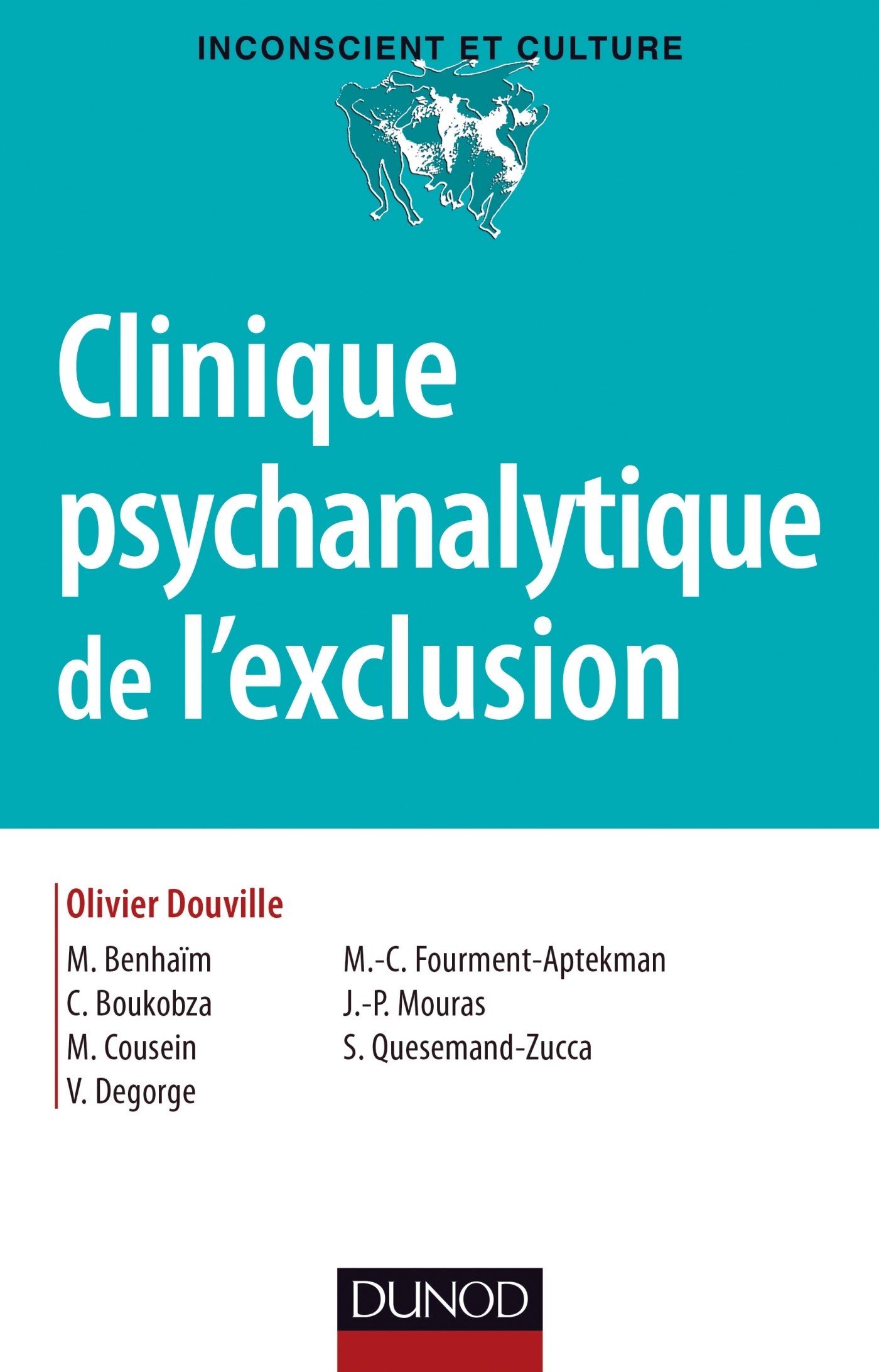 Clinique Psychanalytique De L Exclusion Livre Et Ebook Psychanalyse De Olivier Douville Dunod