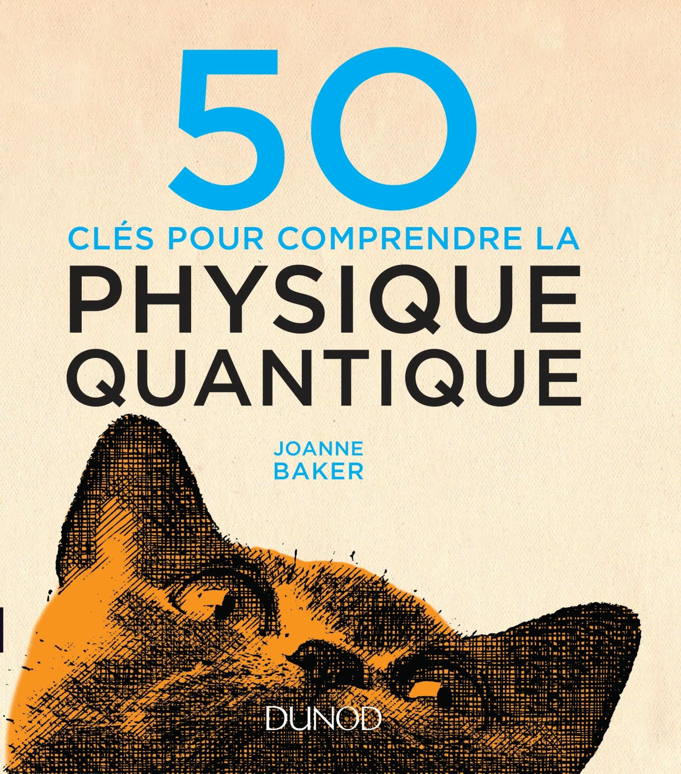 50 Cles Pour Comprendre La Physique Livre Physique Et Sciences De L Univers De Joanne Baker Dunod