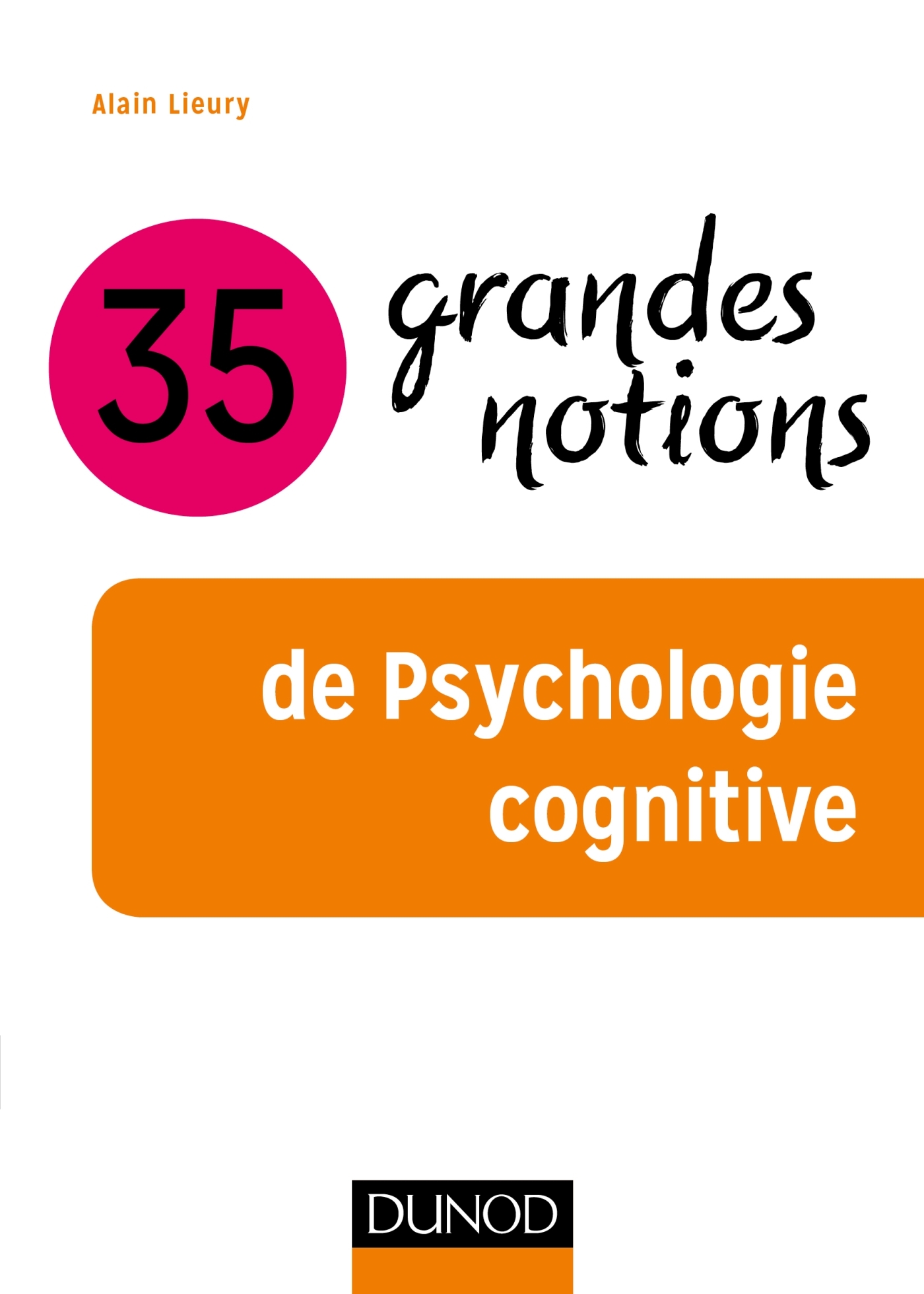 35 Grandes Notions De Psychologie Cognitive Livre Psychologie Cognitive Et Du Développement De 