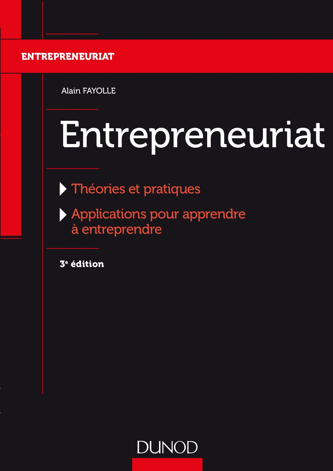 Entrepreneuriat - Théories et pratiques, Applications pour apprendre à entreprendre - Livre et 