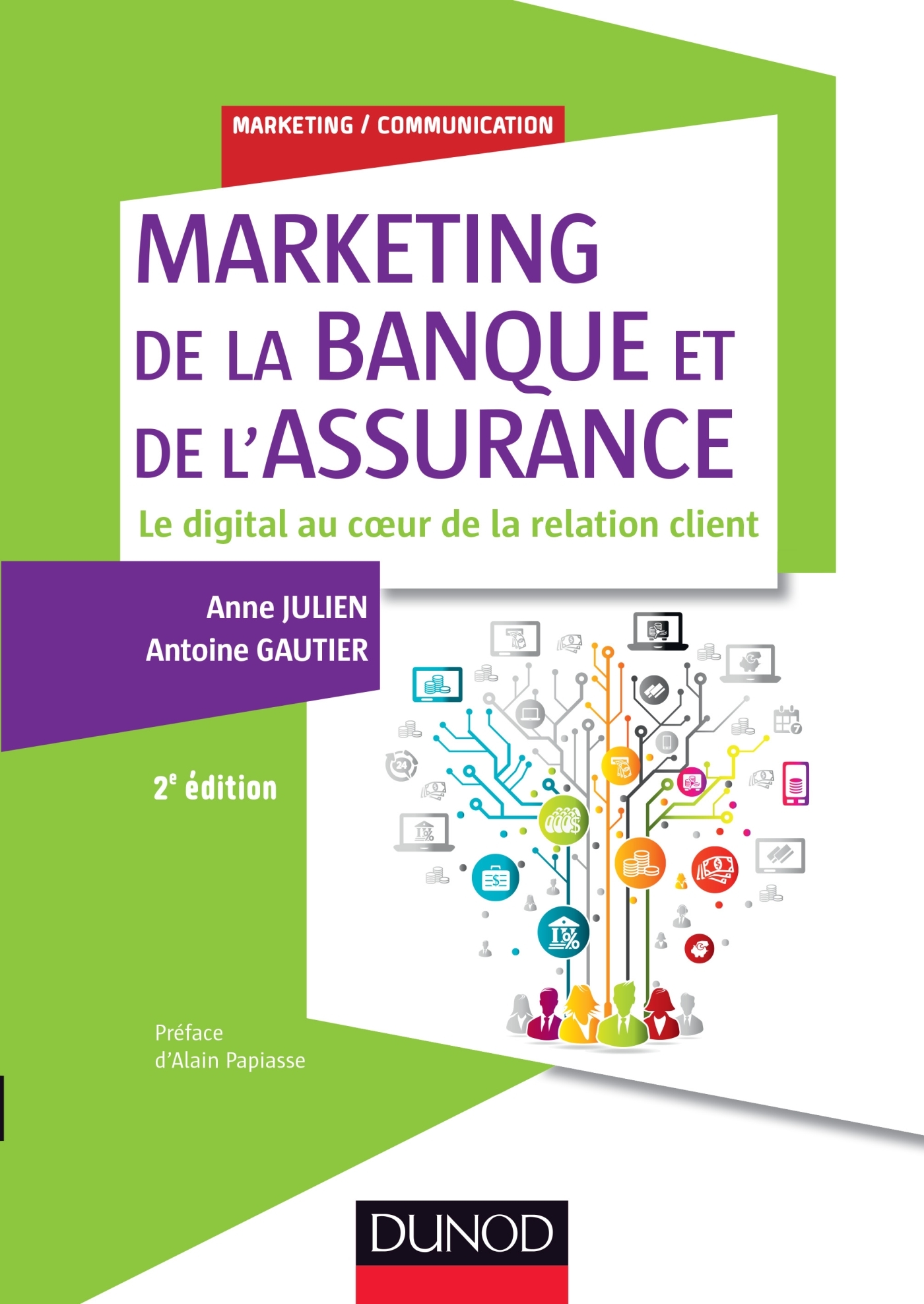 Marketing De La Banque Et De L Assurance Le Digital Au Coeur De La Relation Client Livre Et Ebook Marketing Communication De Anne Julien Dunod