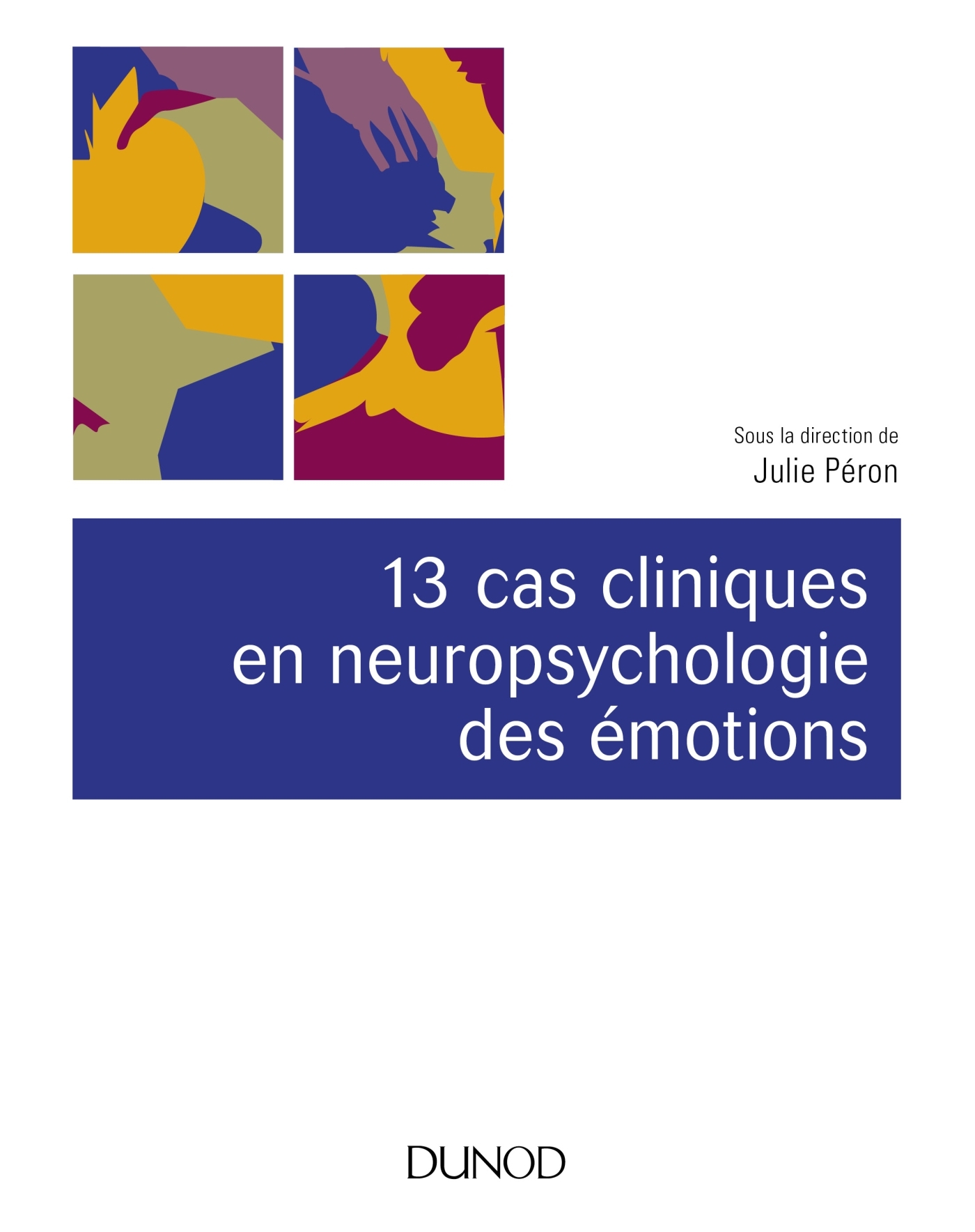 13 Cas Cliniques En Neuropsychologie Des émotions - Livre Et Ebook ...