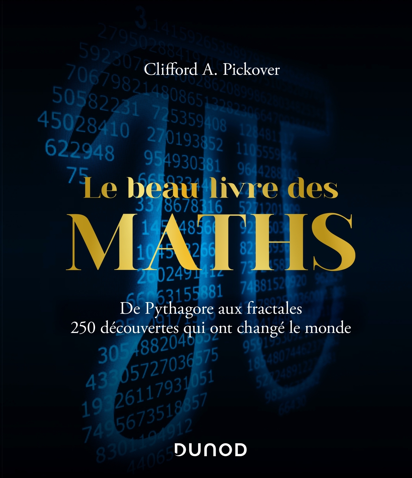 Le Beau Livre des Maths De Pythagore aux fractales 250