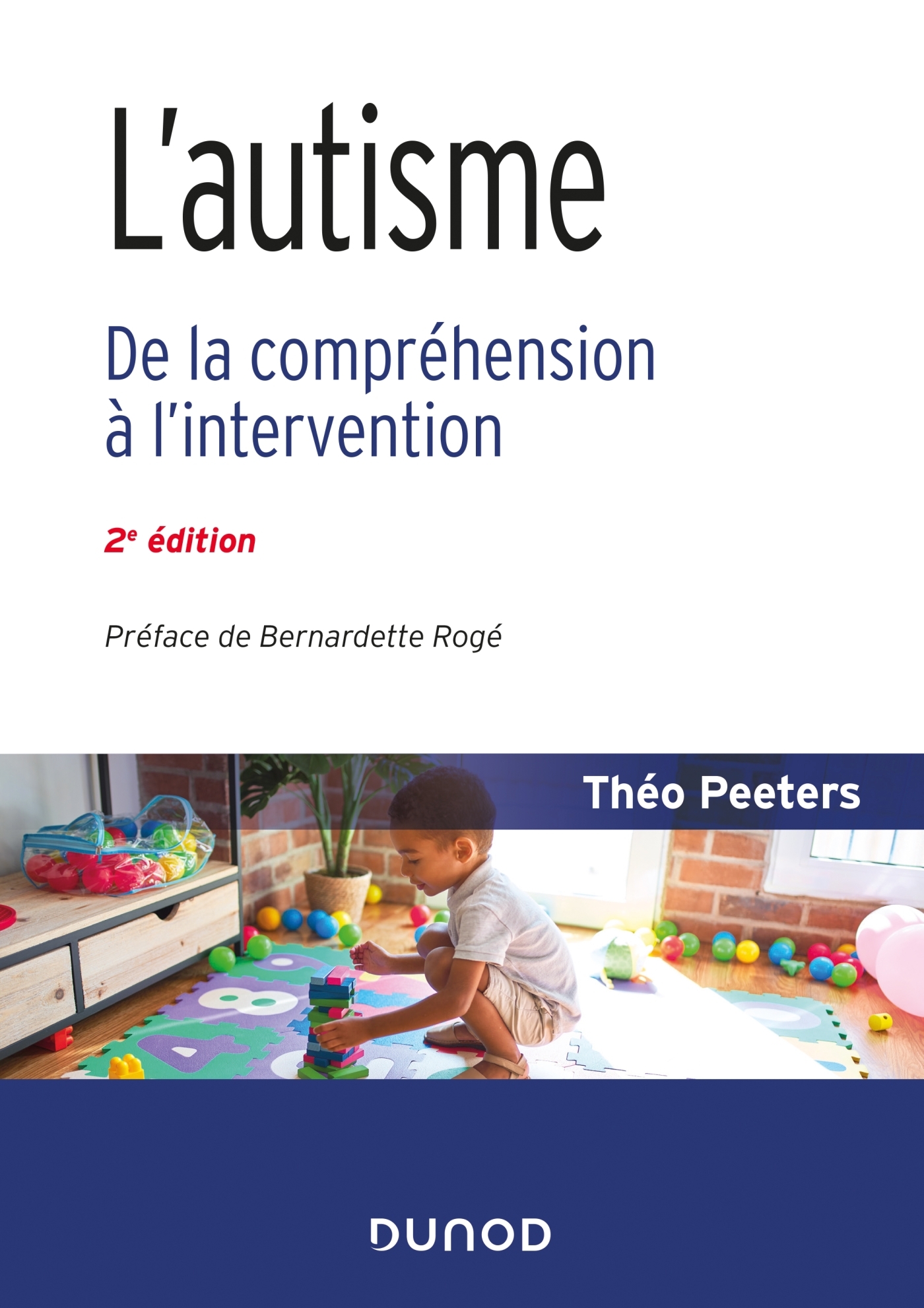 L'autisme - De la compréhension à l'intervention - Livre Handicap de Théo  Peeters - Dunod