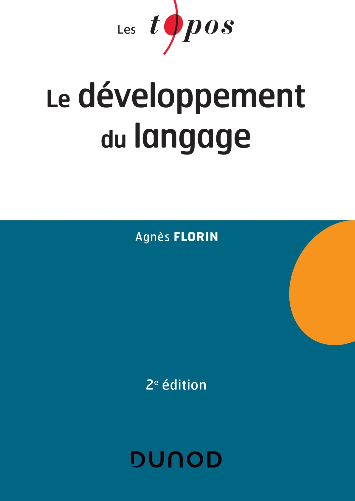 Le Developpement Du Langage Livre Et Ebook Psychologie Cognitive De Agnes Florin Dunod