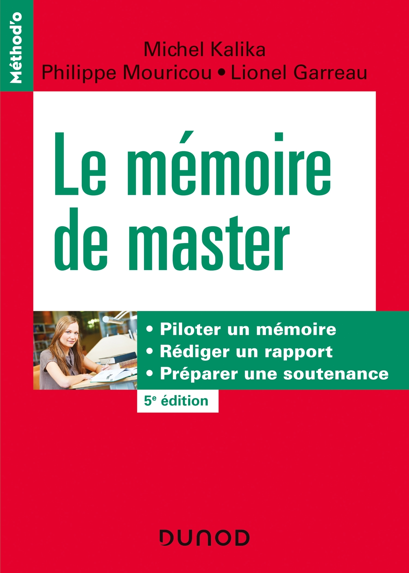 Le Memoire De Master Piloter Un Memoire Rediger Un Rapport Preparer Une Soutenance Livre Et Ebook Tous Concours De Michel Kalika Dunod