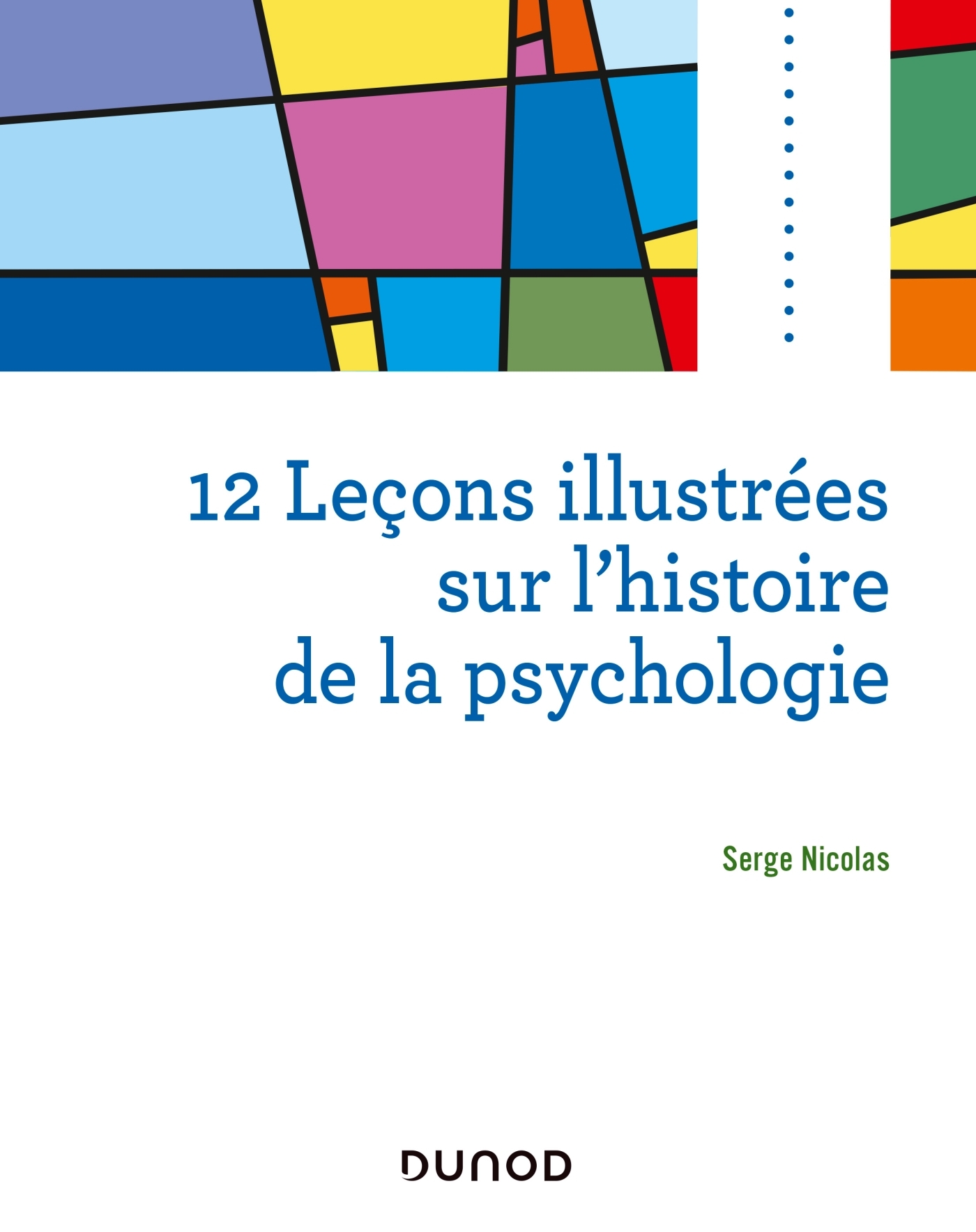 12 Leçons Illustrées Sur Lhistoire De La Psychologie Livre Et Ebook Psychologie Cognitive Et 6891