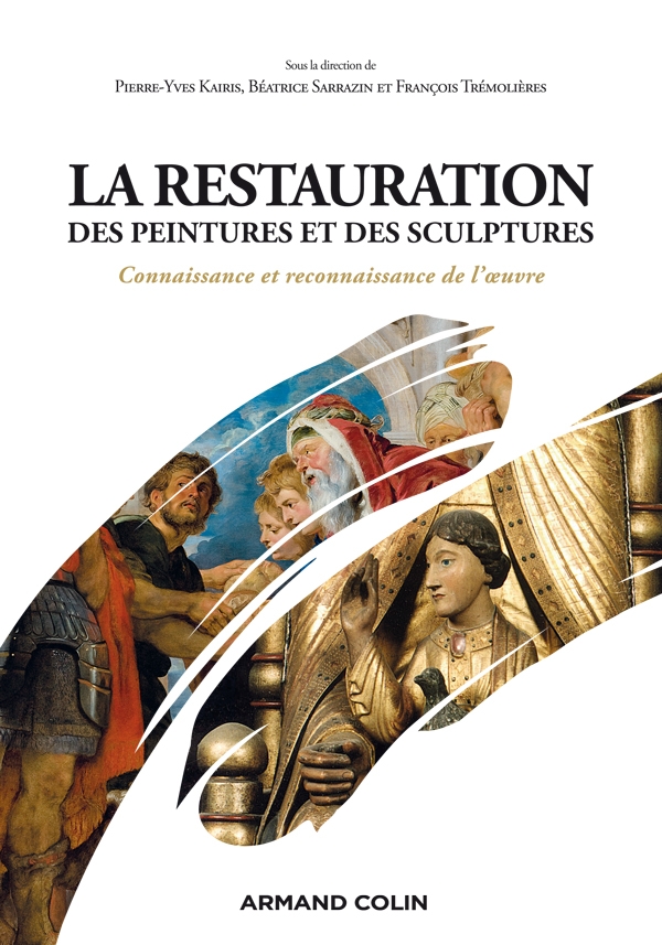 La restauration des peintures et des sculptures Connaissance et