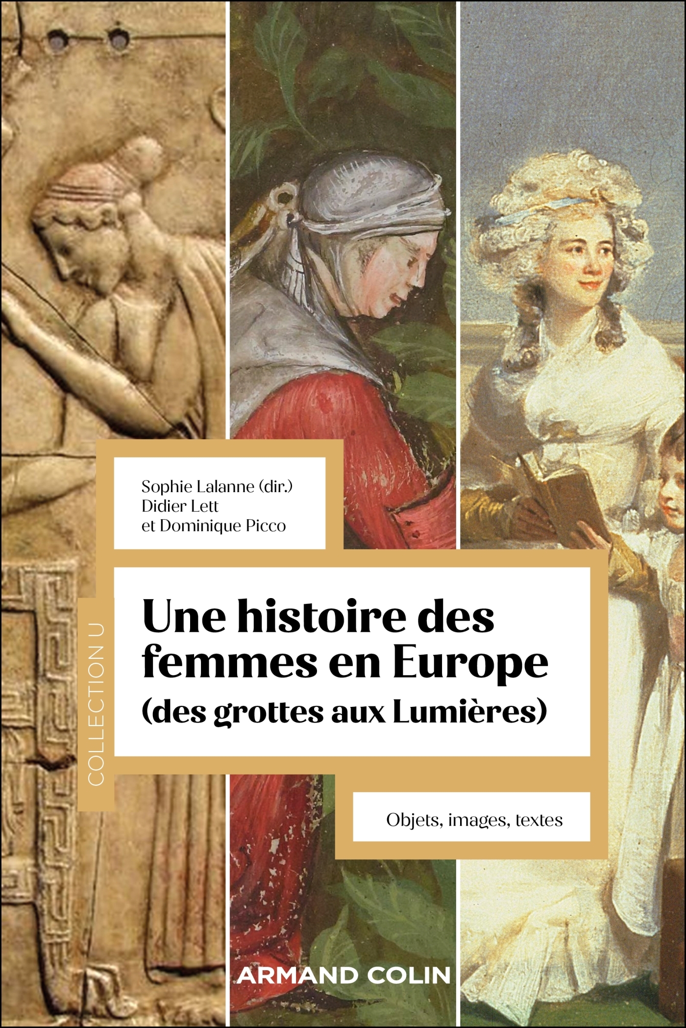 Une histoire des femmes en Europe : des grottes aux Lumières - Objets,  textes, images - Livre Histoire générale de Sophie Lalanne - Dunod