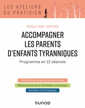 Accompagner les parents d'enfants tyranniques