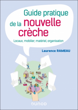 Guide pratique de la nouvelle crèche