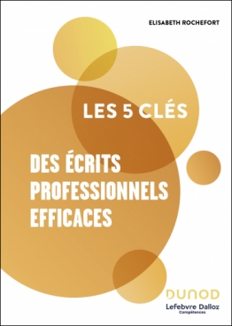 Les 5 clés des écrits professionnels efficaces