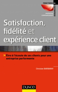 Satisfaction, fidélité et expérience client