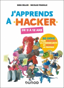 J'apprends à hacker - De 9 à 12 ans
