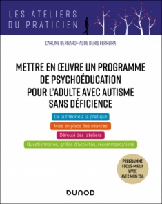 Mettre en oeuvre un programme de psychoéducation pour l'adulte avec autisme sans déficience