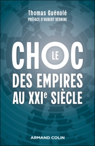 Le choc des empires au XXIe siècle