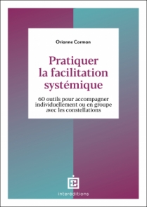 Pratiquer la facilitation systémique