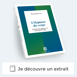 Découvrir l'extrait de "L'hypnose du corps - Du mal-être au bien-être avec l'eïnothérapie"