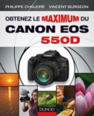 Obtenez le maximum du Canon EOS 550D