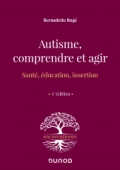 Autisme, comprendre et agir