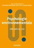 Psychologie environnementale : 100 notions clés