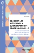 Travail : dites non à la suradaptation