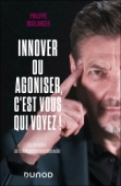 Innover ou agoniser, c'est vous qui voyez !