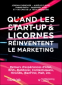 Quand les start-up et licornes réinventent le marketing