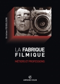 La fabrique filmique