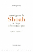 Enseigner la Shoah à l'âge démocratique