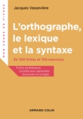 L'orthographe, le lexique et la syntaxe