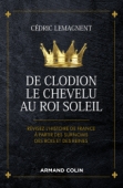 De Clodion le Chevelu au Roi Soleil