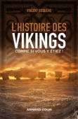 L'histoire des Vikings comme si vous y étiez !