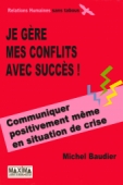 Je gère mes conflits avec succès !