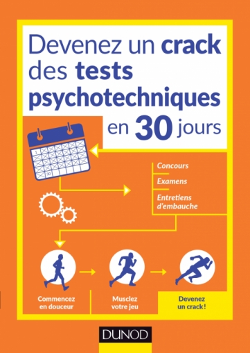 Devenez Un Crack Des Tests Psychotechniques En 30 Jours - 