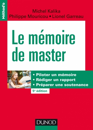 Le Mémoire De Master Piloter Un Mémoire Rédiger Un Rapport Préparer Une Soutenance Livre