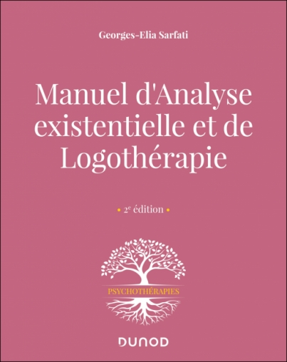 Manuel d'analyse existentielle et de logothérapie