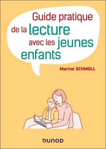 Guide pratique et psychologique de la lecture aux jeunes enfants