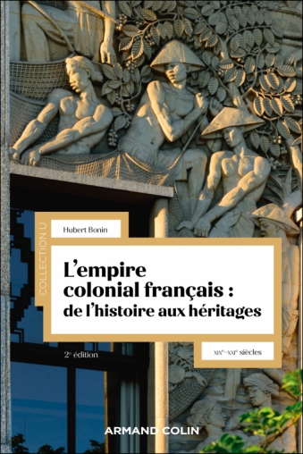 L'empire colonial français : de l'histoire aux héritages