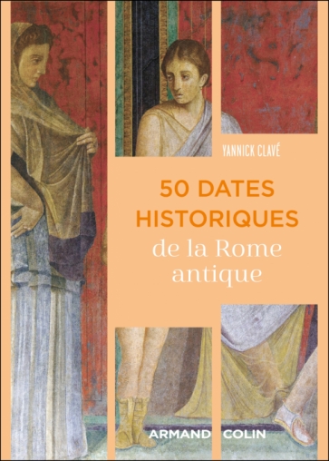 50 dates historiques de l'antiquité romaine