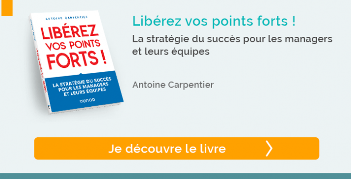 Libérez vos points forts ! La stratégie du succès pour les managers et leurs équipes