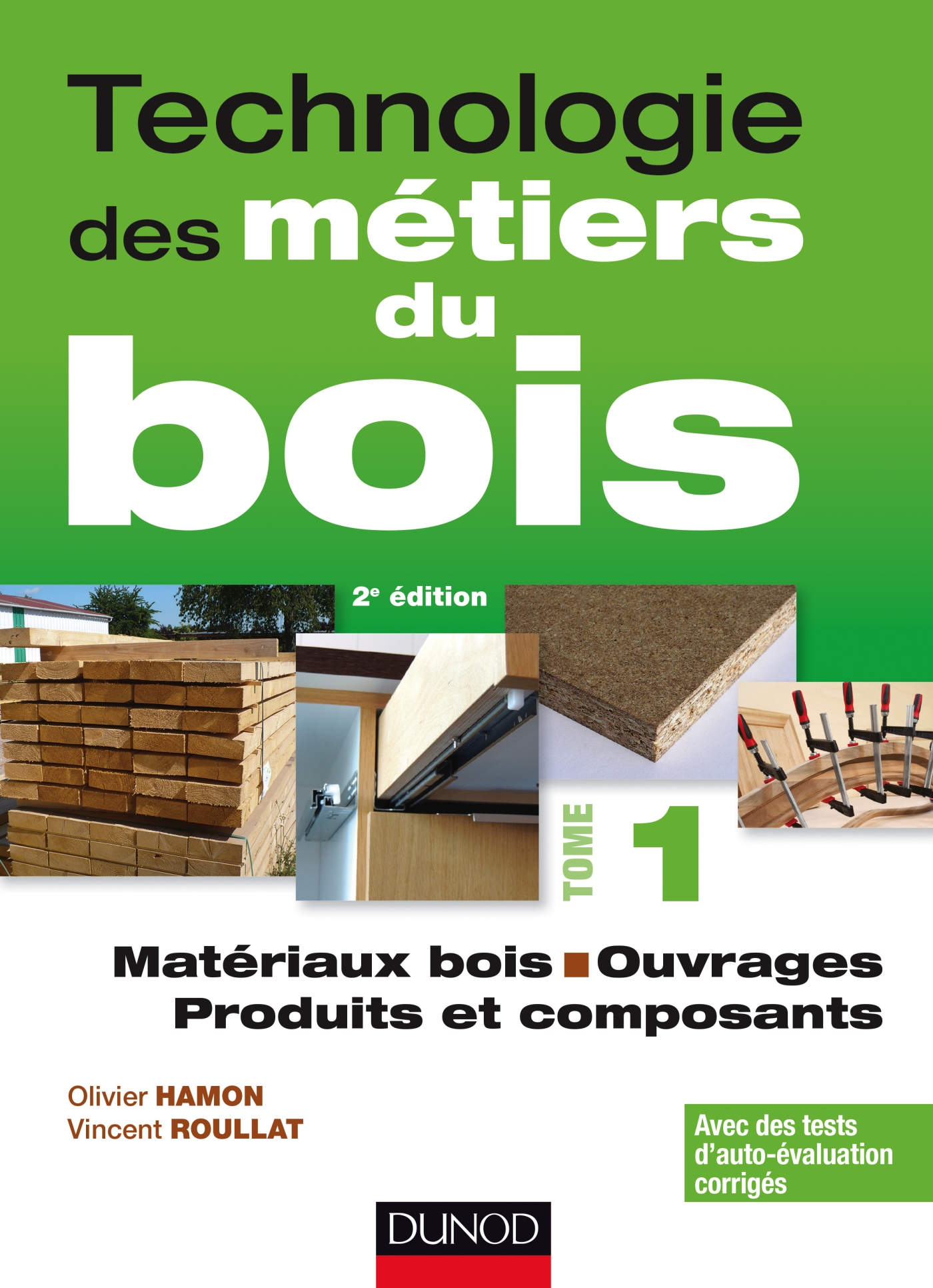 Technologie Des Métiers Du Bois Tome 1 Matériaux Bois - 