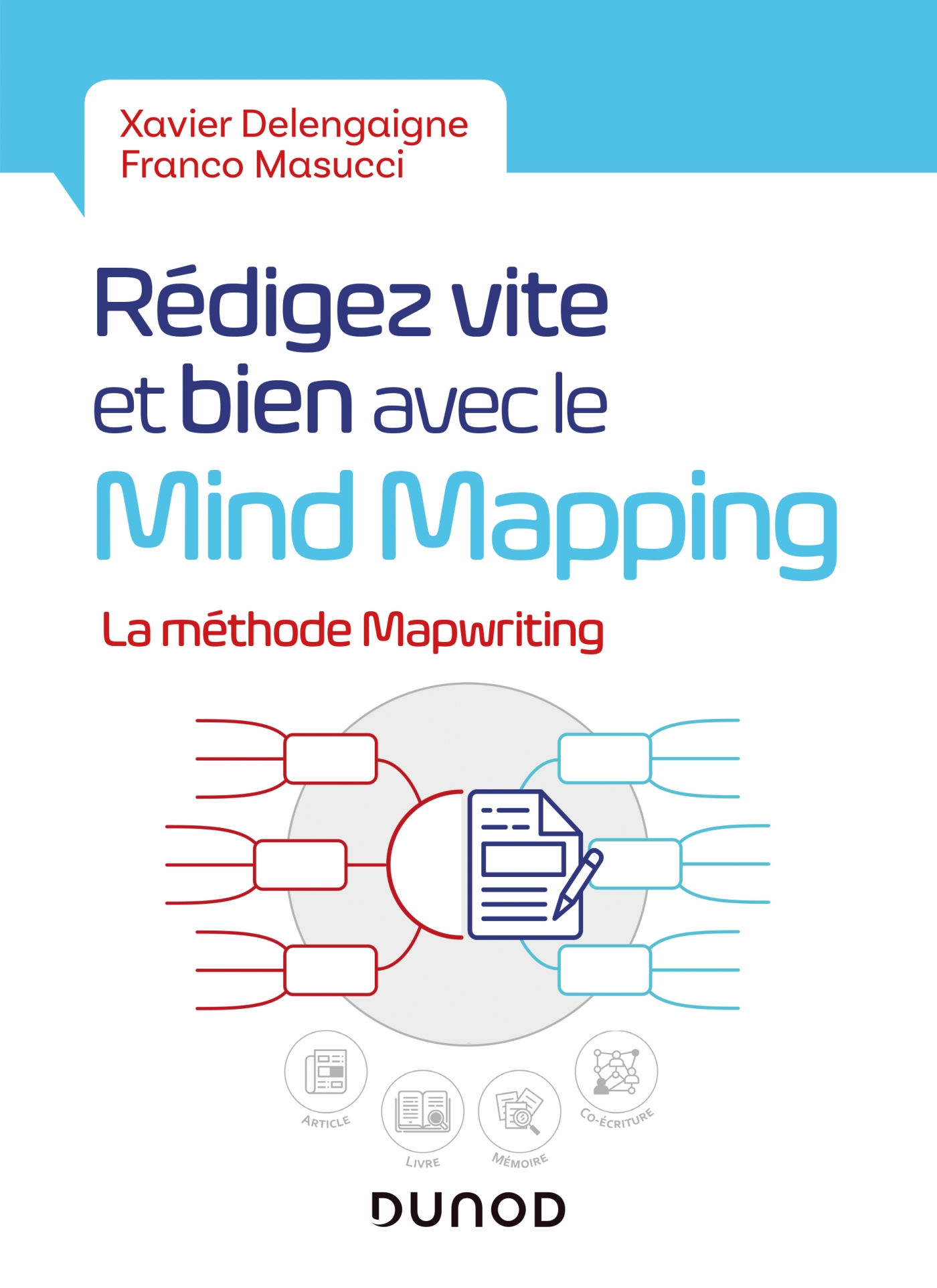 Redigez Vite Et Bien Avec Le Mind Mapping La Methode Mapwriting Livre Et Ebook Efficacite Professionnelle De Xavier Delengaigne Dunod